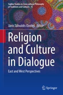 Religion and Culture in Dialogue : East and West Perspectives