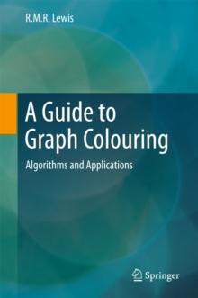 A Guide to Graph Colouring : Algorithms and Applications