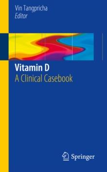 Vitamin D : A Clinical Casebook