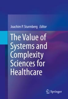 The Value of Systems and Complexity Sciences for Healthcare