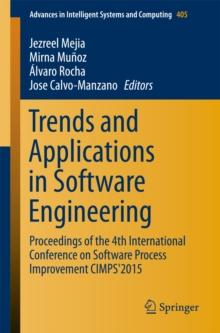 Trends and Applications in Software Engineering : Proceedings of the 4th International Conference on Software Process Improvement CIMPS'2015