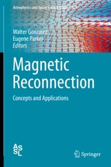 Magnetic Reconnection : Concepts and Applications