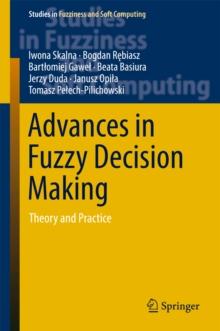 Advances in Fuzzy Decision Making : Theory and Practice