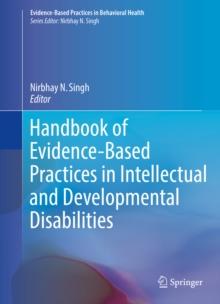 Handbook of Evidence-Based Practices in Intellectual and Developmental Disabilities