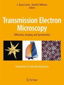 Transmission Electron Microscopy : Diffraction, Imaging, and Spectrometry