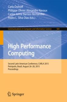 High Performance Computing : Second Latin American Conference, CARLA 2015, Petropolis, Brazil, August 26-28, 2015, Proceedings