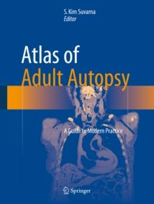 Atlas of Adult Autopsy : A Guide to Modern Practice