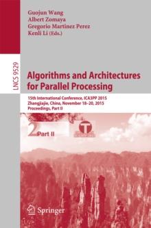 Algorithms and Architectures for Parallel Processing : 15th International Conference, ICA3PP 2015, Zhangjiajie, China, November 18-20, 2015, Proceedings, Part II