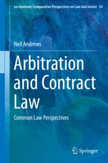 Arbitration and Contract Law : Common Law Perspectives