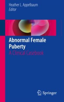 Abnormal Female Puberty : A Clinical Casebook