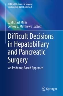 Difficult Decisions in Hepatobiliary and Pancreatic Surgery : An Evidence-Based Approach