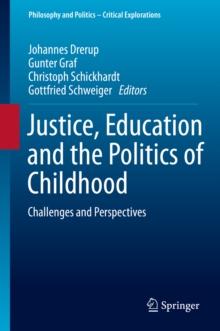 Justice, Education and the Politics of Childhood : Challenges and Perspectives