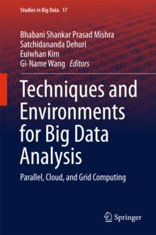 Techniques and Environments for Big Data Analysis : Parallel, Cloud, and Grid Computing