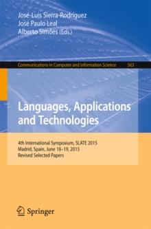 Languages, Applications and Technologies : 4th International Symposium, SLATE 2015, Madrid, Spain, June 18-19, 2015, Revised Selected Papers