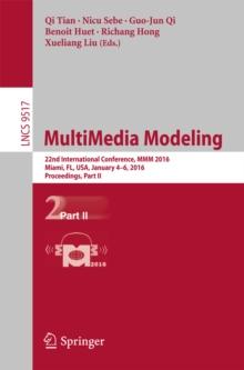 MultiMedia Modeling : 22nd International Conference, MMM 2016, Miami, FL, USA, January 4-6, 2016, Proceedings, Part II