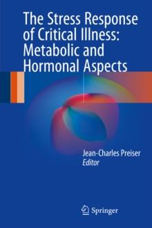 The Stress Response of Critical Illness: Metabolic and Hormonal Aspects