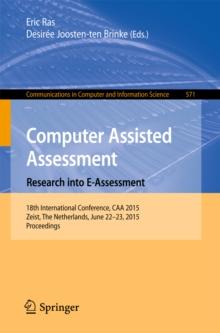 Computer Assisted Assessment. Research into E-Assessment : 18th International Conference, CAA 2015, Zeist, The Netherlands, June 22-23, 2015. Proceedings