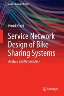 Service Network Design of Bike Sharing Systems : Analysis and Optimization