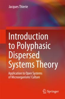 Introduction to Polyphasic Dispersed Systems Theory : Application to Open Systems of Microorganisms' Culture