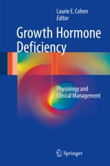 Growth Hormone Deficiency : Physiology and Clinical Management