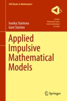 Applied Impulsive Mathematical Models