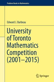 University of Toronto Mathematics Competition (2001-2015)