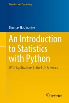 An Introduction to Statistics with Python : With Applications in the Life Sciences