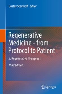 Regenerative Medicine - from Protocol to Patient : 5. Regenerative Therapies II