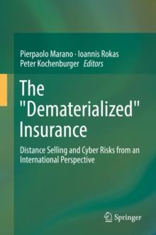 The "Dematerialized" Insurance : Distance Selling and Cyber Risks from an International Perspective