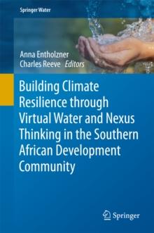 Building Climate Resilience through Virtual Water and Nexus Thinking in the Southern African Development Community