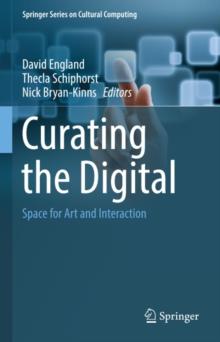 Curating the Digital : Space for Art and Interaction