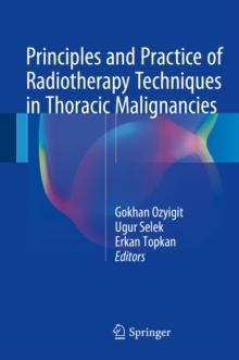 Principles and Practice of Radiotherapy Techniques in Thoracic Malignancies