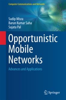 Opportunistic Mobile Networks : Advances and Applications