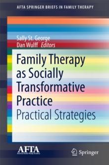 Family Therapy as Socially Transformative Practice : Practical Strategies