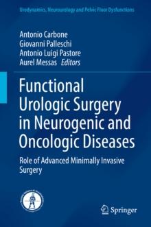 Functional Urologic Surgery in Neurogenic and Oncologic Diseases : Role of Advanced Minimally Invasive Surgery