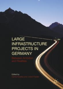 Large Infrastructure Projects in Germany : Between Ambition and Realities