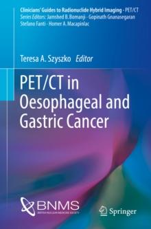 PET/CT in Oesophageal and Gastric Cancer