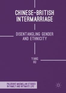 Chinese-British Intermarriage : Disentangling Gender and Ethnicity