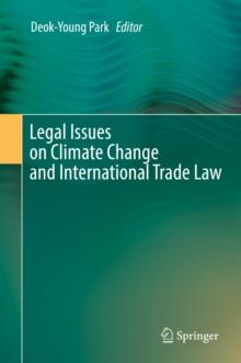 Legal Issues on Climate Change and International Trade Law