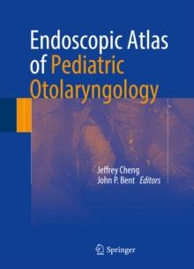 Endoscopic Atlas of Pediatric Otolaryngology