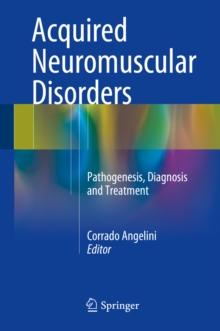 Acquired Neuromuscular Disorders : Pathogenesis, Diagnosis and Treatment