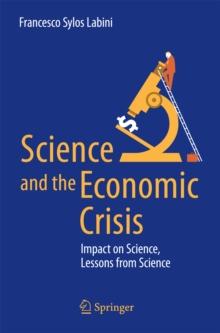 Science and the Economic Crisis : Impact on Science, Lessons from Science