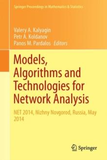 Models, Algorithms and Technologies for Network Analysis : NET 2014, Nizhny Novgorod, Russia, May 2014