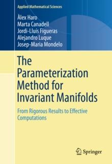 The Parameterization Method for Invariant Manifolds : From Rigorous Results to Effective Computations