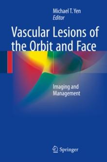 Vascular Lesions of the Orbit and Face : Imaging and Management