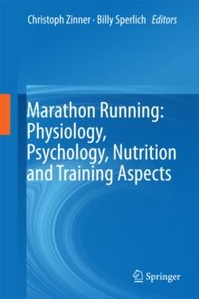 Marathon Running: Physiology, Psychology, Nutrition and Training Aspects