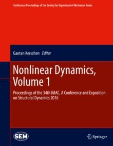 Nonlinear Dynamics, Volume 1 : Proceedings of the 34th IMAC, A Conference and Exposition on Structural Dynamics 2016