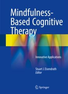 Mindfulness-Based Cognitive Therapy : Innovative Applications