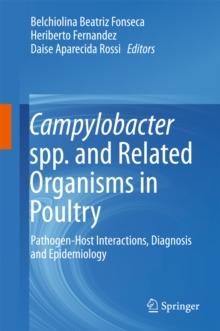 Campylobacter spp. and Related Organisms in Poultry : Pathogen-Host Interactions, Diagnosis and Epidemiology