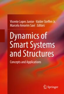 Dynamics of Smart Systems and Structures : Concepts and Applications